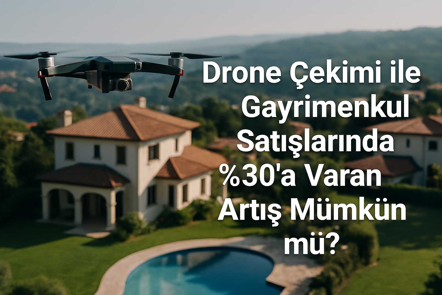 Drone ile gayrimenkul tanıtımı